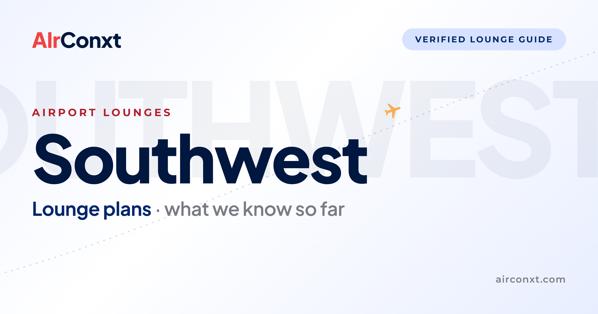 Southwest Airlines airport lounge plans: what we know so far - AIrConxt guide